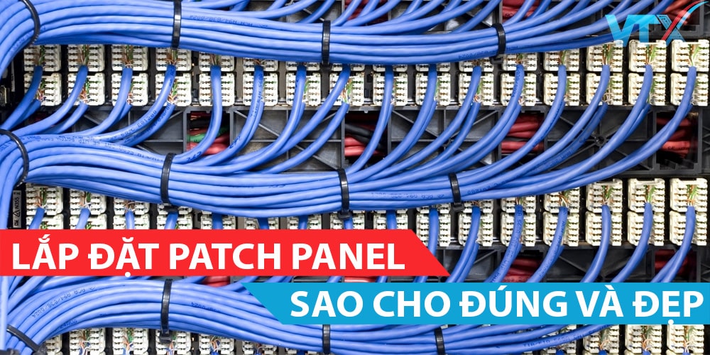 Lap dat patch panel sao cho dung va dep
