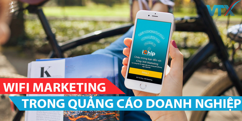 Wifi marketing là gì? nó giúp gì cho quảng cáo doanh nghiệp
