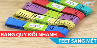 Bảng quy đổi đơn vị Feet sang Mét và ngược lại