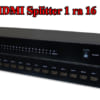Bộ chia HDMI Splitter 1 ra 16