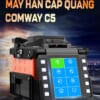 Máy hàn cáp quang Comway C5