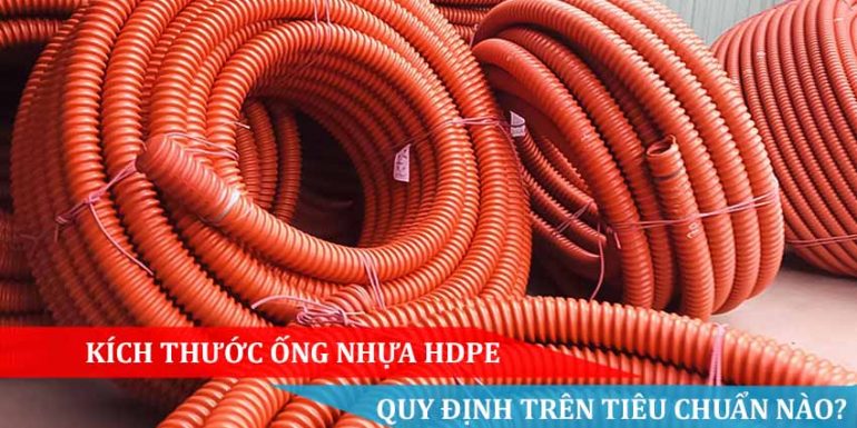 KÍCH THƯỚC ỐNG NHỰA HDPE QUY ĐỊNH TRÊN TIÊU CHUẨN NÀO