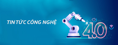 Tin tức công nghệ 4.0